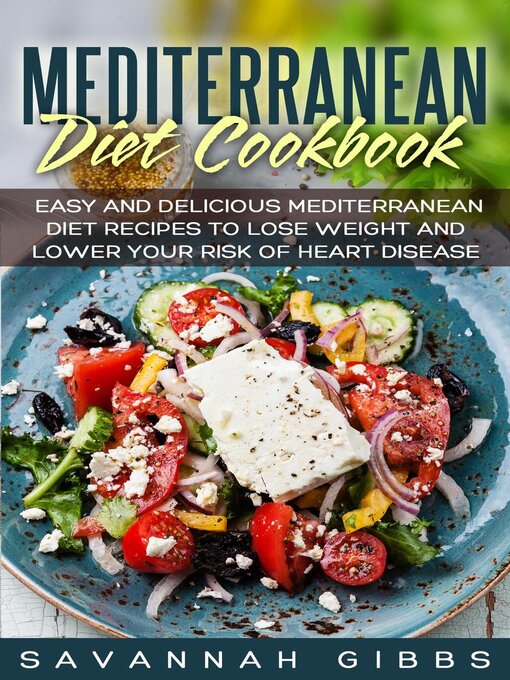 Title details for Mediterranean Diet Cookbook by Savannah Gibbs - Available